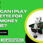 How Can I Play Roulette Online for Real Money?